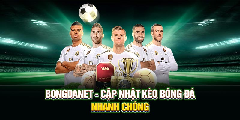 Bongdanet - Cập nhật kèo bóng đá nhanh chóng