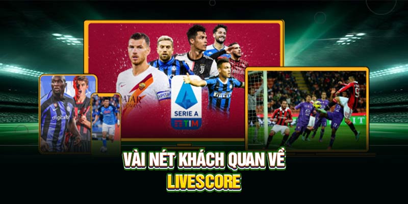 Vài nét khách quan về Livescore