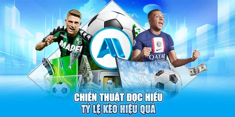Chiến thuật đọc hiểu tỷ lệ kèo hiệu quả