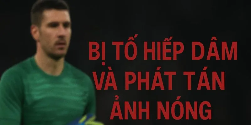 Thủ môn Michael Emery bị tố hiếp dâm và phát tán ảnh nóng