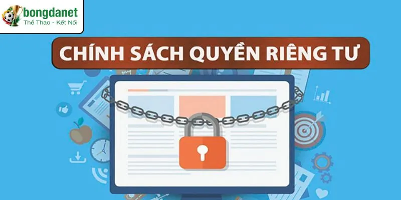 Chính sách về quyền riêng tư và cách thức thu thập dữ liệu